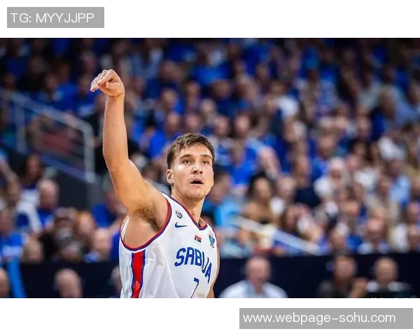 博格丹博格达诺维奇的篮球生涯与未来展望分析